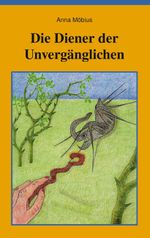 Die Diener der Unvergänglichen Cover des Buches Die Diener der Unvergänglichen (ISBN: 9783751929936)