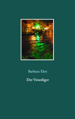 Der Venediger Cover des Buches Der Venediger (ISBN: 9783751930314)