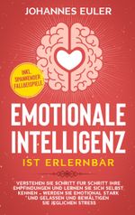 Emotionale Intelligenz ist erlernbar Cover des Buches Emotionale Intelligenz ist erlernbar (ISBN: 9783751932042)