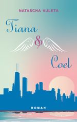 Tiana und Coel Cover des Buches Tiana und Coel (ISBN: 9783751932288)