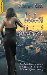 Lieber allein! Cover des Buches Lieber allein! (ISBN: 9783751948340)