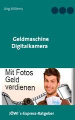 Geldmaschine Digitalkamera Cover des Buches Geldmaschine Digitalkamera (ISBN: 9783751949095)