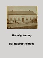 Das Hübbesche Haus Cover des Buches Das Hübbesche Haus (ISBN: 9783751950602)