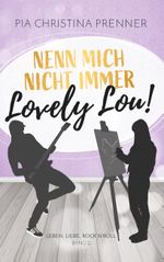 Nenn mich nicht immer Lovely Lou! Cover des Buches Nenn mich nicht immer Lovely Lou! (ISBN: 9783751951289)
