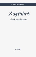 Zugfahrt Cover des Buches Zugfahrt (ISBN: 9783751951296)
