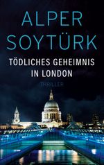Tödliches Geheimnis in London Cover des Buches Tödliches Geheimnis in London (ISBN: 9783751951852)