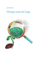 Therapie unter der Lupe Cover des Buches Therapie unter der Lupe (ISBN: 9783751952828)