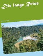 Die lange Reise Cover des Buches Die lange Reise (ISBN: 9783751952842)