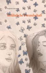Gefährliche Freundschaft Cover des Buches Gefährliche Freundschaft (ISBN: 9783751954051)
