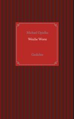 Weiche Worte Cover des Buches Weiche Worte (ISBN: 9783751954280)