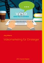 Videomarketing für Einsteiger Cover des Buches Videomarketing für Einsteiger (ISBN: 9783751954297)