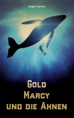 Gold Marcy und die Ahnen Cover des Buches Gold Marcy und die Ahnen (ISBN: 9783751955447)