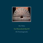 Das Minutenbuch Band III Cover des Buches Das Minutenbuch Band III (ISBN: 9783751967969)