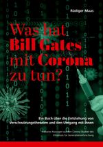 Was hat Bill Gates mit Corona zu tun? Cover des Buches Was hat Bill Gates mit Corona zu tun? (ISBN: 9783751968065)