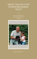 Mein Traum von einer besseren Welt Cover des Buches Mein Traum von einer besseren Welt (ISBN: 9783751969963)