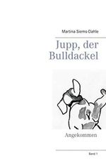 Jupp, der Bulldackel Cover des Buches Jupp, der Bulldackel (ISBN: 9783751970174)