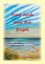 Frag doch mal die Engel Cover des Buches Frag doch mal die Engel (ISBN: 9783751972284)