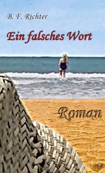 Ein falsches Wort Cover des Buches Ein falsches Wort (ISBN: 9783751973144)