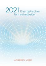 Energetischer Jahresbegleiter 2021 Cover des Buches Energetischer Jahresbegleiter 2021 (ISBN: 9783751978552)