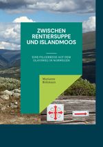 Zwischen Rentiersuppe und Islandmoos Cover des Buches Zwischen Rentiersuppe und Islandmoos (ISBN: 9783751979184)