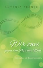 Wir zwei gegen den Rest der Welt Cover des Buches Wir zwei gegen den Rest der Welt (ISBN: 9783751979597)