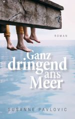 Ganz dringend ans Meer Cover des Buches Ganz dringend ans Meer (ISBN: 9783751980623)