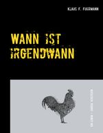 Wann ist irgendwann Cover des Buches Wann ist irgendwann (ISBN: 9783751980791)