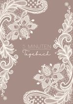 5 Minuten Tagebuch - In 5 - 6 Minuten zu mehr Positivität, Glück und Erfolg Cover des Buches 5 Minuten Tagebuch - In 5 - 6 Minuten zu mehr Positivität, Glück und Erfolg (ISBN: 9783751981149)