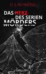 Das Herz des Serienmörders Cover des Buches Das Herz des Serienmörders (ISBN: 9783751981644)