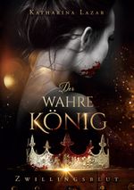 Der wahre König Cover des Buches Der wahre König (ISBN: 9783751982290)