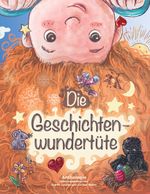 Die Geschichtenwundertüte Cover des Buches Die Geschichtenwundertüte (ISBN: 9783751984515)
