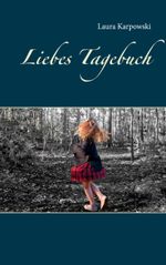 Liebes Tagebuch Cover des Buches Liebes Tagebuch (ISBN: 9783751985475)