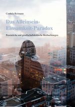 Das Alleinsein-Einsamkeit-Paradox Cover des Buches Das Alleinsein-Einsamkeit-Paradox (ISBN: 9783751994514)