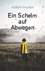 Ein Schelm auf Abwegen Cover des Buches Ein Schelm auf Abwegen (ISBN: 9783751996969)