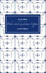 Führe mich zu deinen Lippen Cover des Buches Führe mich zu deinen Lippen (ISBN: 9783751998987)
