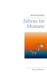 Zebras im Sfumato Cover des Buches Zebras im Sfumato (ISBN: 9783752602425)