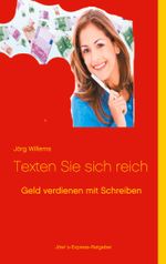 Geld verdienen mit Schreiben Cover des Buches Geld verdienen mit Schreiben (ISBN: 9783752604047)
