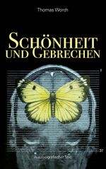Schönheit und Gebrechen Cover des Buches Schönheit und Gebrechen (ISBN: 9783752607536)