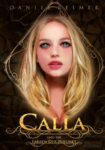 Calla und die Farben der Zukunft Cover des Buches Calla und die Farben der Zukunft (ISBN: 9783752609837)