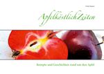 ApfelköstlichZeiten Cover des Buches ApfelköstlichZeiten (ISBN: 9783752610475)