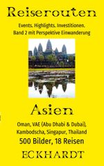 Asien: Oman, VAE (Abu Dhabi & Dubai), Kambodscha, Singapur, Thailand Cover des Buches Asien: Oman, VAE (Abu Dhabi & Dubai), Kambodscha, Singapur, Thailand (ISBN: 9783752610802)