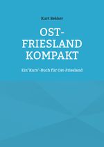 Ost-Friesland Kompakt Cover des Buches Ost-Friesland Kompakt (ISBN: 9783752611908)