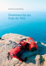 Zusammen bis ans Ende der Welt Cover des Buches Zusammen bis ans Ende der Welt (ISBN: 9783752622522)