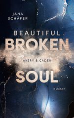 Beautiful Broken Soul Cover des Buches Beautiful Broken Soul (ISBN: 9783752623345)