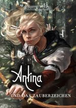 Antina und das Zauberzeichen Cover des Buches Antina und das Zauberzeichen (ISBN: 9783752623482)