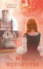 Die Rose von Westminster Cover des Buches Die Rose von Westminster (ISBN: 9783752623512)