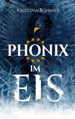 Phönix im Eis Cover des Buches Phönix im Eis (ISBN: 9783752626209)