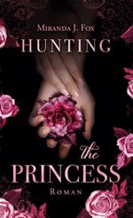 Hunting The Princess Cover des Buches Hunting The Princess (ISBN: 9783752627794)