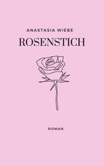 Rosenstich Cover des Buches Rosenstich (ISBN: 9783752628869)