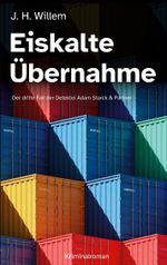 Eiskalte Übernahme Cover des Buches Eiskalte Übernahme (ISBN: 9783752629613)